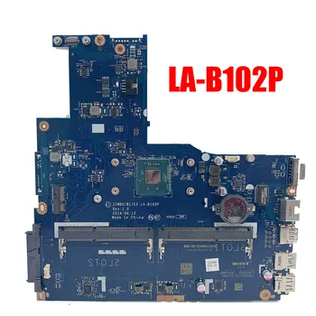 ZIWB0/B1/E0 Plokštė LA-B102P Lenovo B50-30 N50-30 Plokštė N2840 CPU LA-B102P 5B20G90111 Rev: 1.0